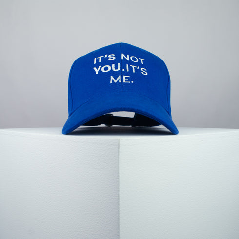 It’s Not You. It’s Me. Baseball Cap