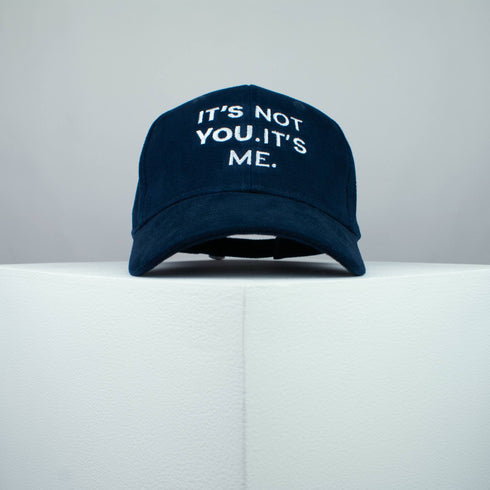 It’s Not You. It’s Me. Baseball Cap